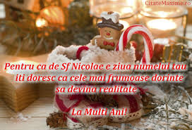 Nicolae, poze cu la multi ani de ziua onomastica pentru sarbatoarea sf. Pentru Ca De Sf Nicolae E Ziua Numelui Tau Iti Doresc Ca Cele Mai Frumoase Dorinte Sa Devina Realitate La Multi Ani Citate Maxime
