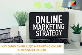 Xây Dựng Chiến Lược Marketing Online Cho Doanh Nghiệp