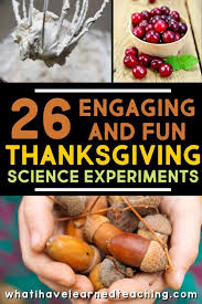 Literacy, math, printables, book lists and more! 26 Thanksgiving Themed Science Experiments