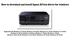 ❏ your printer driver automatically finds and installs the latest version of the printer driver from epson's web site. Epson Xp 610 Driver And Software Free Downloads Epson Drivers