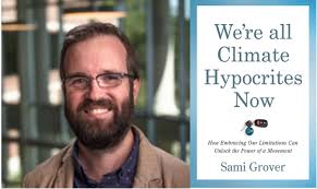 We're All Climate Hypocrites Now' Calls for Both Individual Action and  Systemic Change