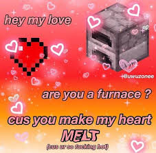 What If I Put My Minecraft Bed Next To Yours Aha Ha Just Kidding Unless Cute Love Memes Minecraft Memes Love Memes