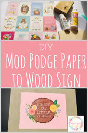 How To Mod Podge Paper To Wood Cookies Coffee And Crafts Diy Mod Podge Mod Podge Projects Mod Podge On Wood
