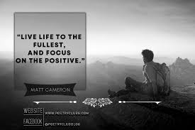50 Positive Quotes About Life Hope Short Inspirational Quotes Poetry Club Even in darkness, hope is the only thing that makes people move forward. 50 positive quotes about life hope