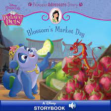 Palace Pets: Blossom's Market Day: A Princess Adventure Story eBook by  Disney Books - EPUB Book | Rakuten Kobo 9781484720448