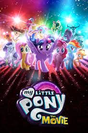 The movie is a 2017 animated musical fantasy film based on the animated television series my little pony: My Little Pony The Movie Emily Blunt Sia Lionsgate