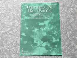 Bryan Adams Everything I Do I Do It For You Robin Hood Prince Of Thieves 1991 Bryan Adams Everything I Do I Do It For You Sheet Music Bryan Adams Sheet Music Everything