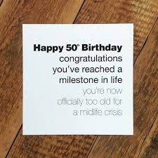 Funny 50th Birthday Quotes For My Husband Funny 50th Birthday Card For Men Gc131 18th Birthday Cards Funny Birthday Cards 50th Birthday Cards