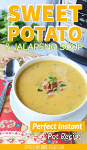 Instant Pot Sweet Potato And Jalapeno Soup Recipe In 2020 Jalapeno Soup Best Soup Recipes Instant Pot Soup Recipes