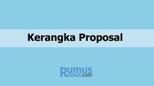 Oleh karena itu, proposal harus dilandaskan pada rangkaian dan struktur kata yang jelas dan langsung pada intinya. Kerangka Proposal Pengertian Contoh Dan Pembuatannya