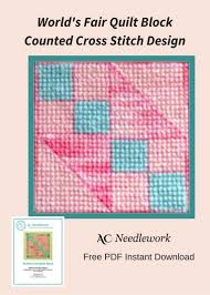 Free counted cross stitch quilt patterns. World S Fair Quilt Block Counted Cross Stitch Design Acneedlework