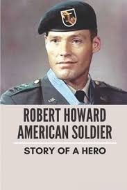 Robert Howard American Soldier: Story Of A Hero: Col Robert Lewis