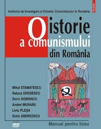 O Istorie A Comunismului Din Romania Manual Pentru Liceu Dorin Dobrincu Mihai Stamatescu Raluca Grosescu Liviu Plesa Sorin Andreescu Andrei Muraru