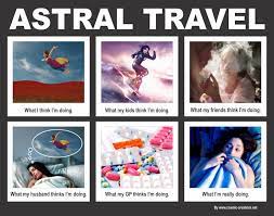 Astral Travel The Truth Astral Travel Astral Astral Projection