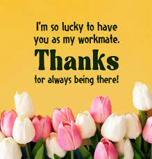 60 heartfelt employee appreciation quotes to say thank you use these meaningful quotes for employees to show your true gratitude for your people. Thank You Messages For Colleagues Appreciation Quotes