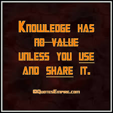 Quotes About Sharing Knowledge Quotesgram Sharing knowledge has helped mankind survive and evolve into the intelligent and productive species he is today. quotes about sharing knowledge quotesgram