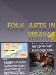 Arts and crafts of mindoro melcs: Folk Arts In Visayas Entertainment General
