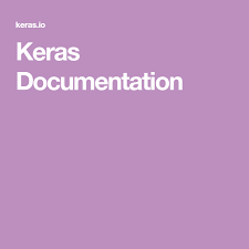 Keras Documentation Deep Learning Machine Learning Learning
