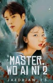 Master, Wo Ai Ni. ❤ (Book 2 On-Going)