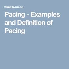 Pacing Examples And Definition Of Pacing Definitions How To Memorize Things Genres