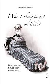 Gut im bett sein inf. War Lohengrin Gut Im Bett Von Beatrice Ferolli Isbn 978 3 85052 391 2 Buch Online Kaufen Lehmanns De