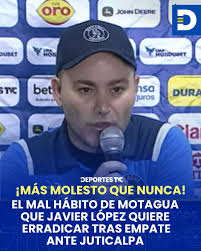 ULTRA MOLESTO! 😠🚨 El mal hábito de Motagua que Javier López buscará  erradicar tras empate ante Juticalpa ❌  https://www.deportestvc.com/liga-nacional/javier-lopez-termina-molesto-y-detalla-por-que-motagua-no-vencio-a-juticalpa-2025-09-21?utm_campaign  ...