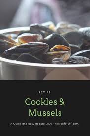 A Quick And Easy Cockles And Mussels Recipe Ready In Minutes