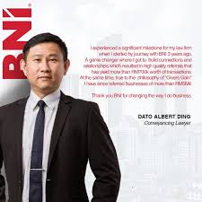 In 2011, Dato Albert Ding Choo Earn began his entrepreneurial journey. He  joined BNI to expand his legal market share and inspire his team by leading  through action. With BNI's support, he's