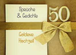Sprüche Zur Goldenen Hochzeit Zitate Gedichte Bibelverse