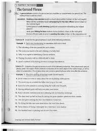 When used as a modifier—that is, as an adjective or adverb—it is now a participle phrase. Gerund Practice Packet