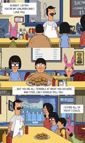 22 Reasons The Belchers Are Better Than Your Actual Family Bobs Burgers Funny Bobs Burgers Memes Bobs Burgers Some of these bob's burgers conspiracy theories highlight the belchers' oddities, helping them rank jimmy pesto's food is largely terrible despite his success. pinterest