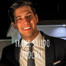 FRANK SALIDO PODCAST Podcast