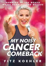 I lost my mother to cancer on 11th october,2010. My Noisy Cancer Comeback Running At The Mouth While Running For My Life Koehler Fitz 9781735599809 Amazon Com Books