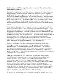 Sebenarnya pembinaan lebuh raya ini memang da kebaikan dari segi ekonomi negara dan juga jadi perhubungan diantara seluruh semenanjung malaysia. Contoh Karangan Spm