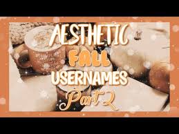 A page's username may indeed make or ruin it. Aesthetic Fall Usernames Part 2 Not Taken 2020 Youtube