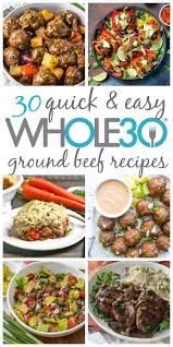These Paleo And Whole30 Ground Beef Recipes Are Quick Easy And Make Great Meal Prep Ground Beef Recipes Healthy Healthy Ground Beef Ground Beef Paleo Recipes