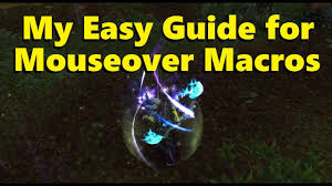 How To Easily Make Mouseover Macros For Healers In Wow Youtube