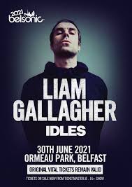Watch live streams, get artist updates, buy tickets, and rsvp to shows with bandsintown. Belsonic 2021 Liam Gallagher Idles Home Facebook