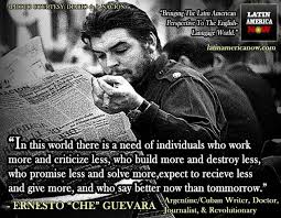 He had many things to say about life ― che guevara. 23 Quotes By Dictators And Revolutionaries Ideas Quotes Revolutionaries Dictator