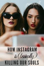 How Instagram Is Killing Our Souls (Basically)