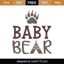 Download Free Baby Bear Svg Cut File Lovesvg Com