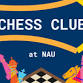 Chess Club at NAU Bug House Tournament! event in Flagstaff, AZ