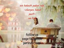 Kekasih paksa rela episod 5. Perindu Sepi Ost Kekasih Paksa Rela Cherpen Band