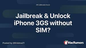 Unlocking your iphone is not the same thing as jailbreaking your iphone. Jailbreak Unlock Iphone 3gs Without Sim Macrumors Forums