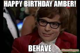 I've just got something in my eye! Happy Birthday Amber Meme Memeshappen