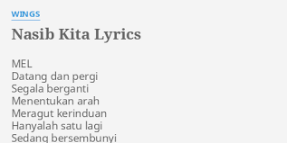 0 ratings0% found this document useful (0 votes). Nasib Kita Lyrics By Wings Mel Datang Dan Pergi