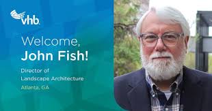 VHB welcomes John Fish as Director of Landscape Architecture in #Atlanta!