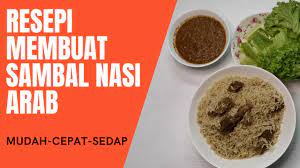 Untuk resepi nasi arab yang mudah dan confirm lazat, ikuti resepi perkongsian pengguna facebook dila noordin yang telah mendapat sebanyak 2.2k 8. Resepi Membuat Sambal Nasi Arab Yang Mudah Cepat Dan Sedap Youtube