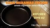 8 cara merawat wajan teflon anti lengket. Cara Mencuci Teflon Yang Benar Youtube