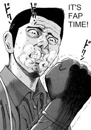 Fap Time | Fap | Know Your Meme